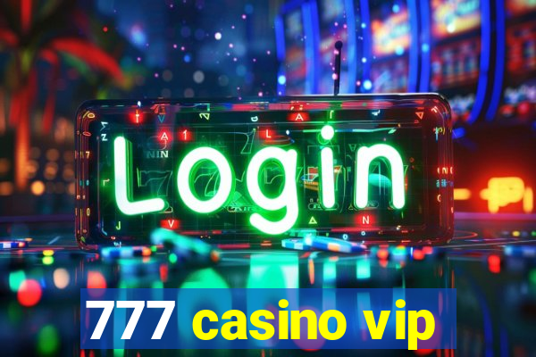 777 casino vip